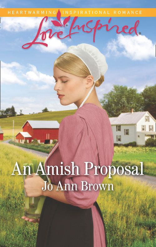 An Amish Proposal (Amish Hearts, Book 6) (Mills & Boon Love Inspired) by Jo Ann Brown