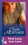 First Love, Last Love (Mills & Boon Modern) by Carole Mortimer