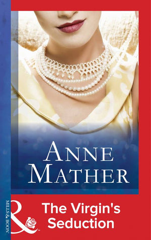 The Virgin's Seduction (Mills & Boon Modern) by Anne Mather