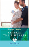 A Baby To Rescue Their Hearts (Mills & Boon Medical) by Louisa Heaton