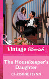 The Housekeeper's Daughter (Mills & Boon Vintage Cherish) by Christine Flynn