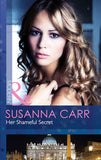Her Shameful Secret (Mills & Boon Modern) by Susanna Carr