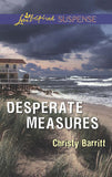 Desperate Measures (Mills & Boon Love Inspired Suspense) by Christy Barritt
