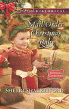 Mail-Order Christmas Baby (Montana Courtships, Book 1) (Mills & Boon Love Inspired Historical) by Sherri Shackelford (9781474079723)