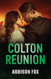Colton Reunion (The Coltons of Arizona, Book 6) (Mills & Boon Heroes) by Addison Fox
