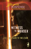 Witness to Murder (Mills & Boon Love Inspired) by Jill Elizabeth Nelson