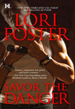 Savor the Danger (Edge of Honor, Book 3): First edition by Lori Foster (9781472011572)