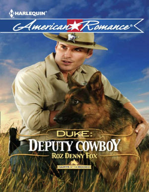 Duke: Deputy Cowboy (Harts of the Rodeo, Book 3) (Mills & Boon American Romance): First edition by Roz Denny Fox (9781408997390)