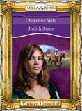 Cheyenne Wife (Colorado Confidential, Book 8) (Mills & Boon Historical) by Judith Stacy