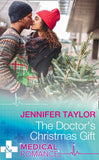 The Doctor's Christmas Gift (Mills & Boon Medical) by Jennifer Taylor