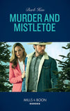 Murder And Mistletoe (Crisis: Cattle Barge, Book 5) (Mills & Boon Heroes) by Barb Han