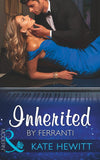 Inherited By Ferranti (Mills & Boon Modern) by Kate Hewitt