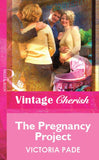 The Pregnancy Project (Mills & Boon Vintage Cherish) by Victoria Pade