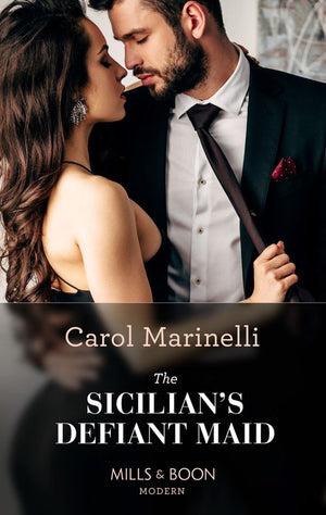 The Sicilian's Defiant Maid (Scandalous Sicilian Cinderellas, Book 1) (Mills & Boon Modern) by Carol Marinelli