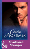 Shadowed Stranger (Mills & Boon Modern) by Carole Mortimer