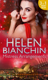Mistress Arrangements: Passion's Mistress / Desert Mistress / Mistress by Arrangement by Helen Bianchin