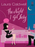 The Night I Got Lucky (Mills & Boon Silhouette) by Laura Caldwell