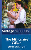 The Millionaire Affair (Notting Hill Grooms, Book 3) (Mills & Boon Modern) by Sophie Weston
