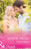 Saved By The Ceo (The Vineyards of Calanetti, Book 8) (Mills & Boon Cherish) by Barbara Wallace
