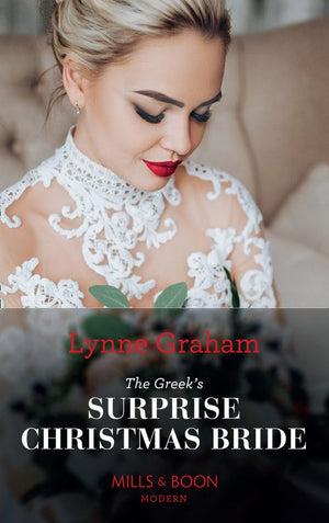 The Greek's Surprise Christmas Bride (Conveniently Wed!, Book 24) (Mills & Boon Modern) by Lynne Graham