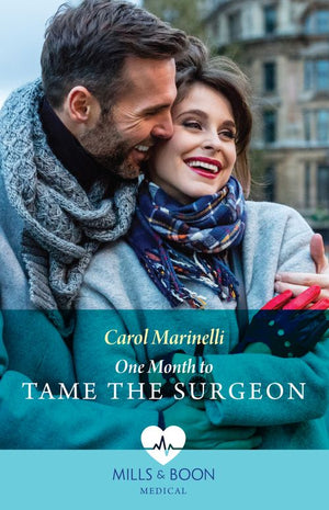 One Month To Tame The Surgeon (Mills & Boon Medical) by Carol Marinelli (9780008937034)