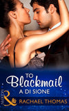 To Blackmail A Di Sione (The Billionaire's Legacy, Book 5) (Mills & Boon Modern) by Rachael Thomas