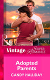 Adopted Parents (Suddenly a Parent, Book 19) (Mills & Boon Vintage Superromance) by Candy Halliday