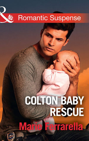Colton Baby Rescue (The Coltons of Red Ridge, Book 1) (Mills & Boon Romantic Suspense) by Marie Ferrarella