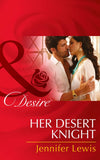 Her Desert Knight (Mills & Boon Desire) by Jennifer Lewis