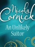 An Unlikely Suitor (Mills & Boon Historical) by Nicola Cornick
