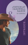 Justice At Cardwell Ranch (Mills & Boon Intrigue): First edition by B.J. Daniels (9781408972595)