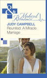 Reunited: A Miracle Marriage (Mills & Boon Medical) by Judy Campbell