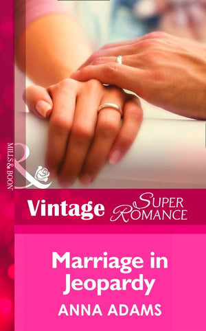 Marriage in Jeopardy (Hometown U.S.A., Book 13) (Mills & Boon Vintage Superromance) by Anna Adams