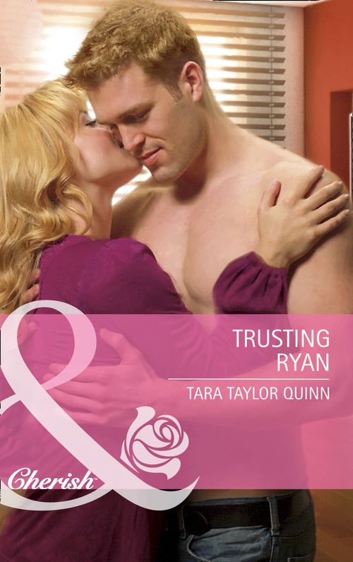 Trusting Ryan (Mills & Boon Cherish): First edition by Tara Taylor Quinn (9781472056894)