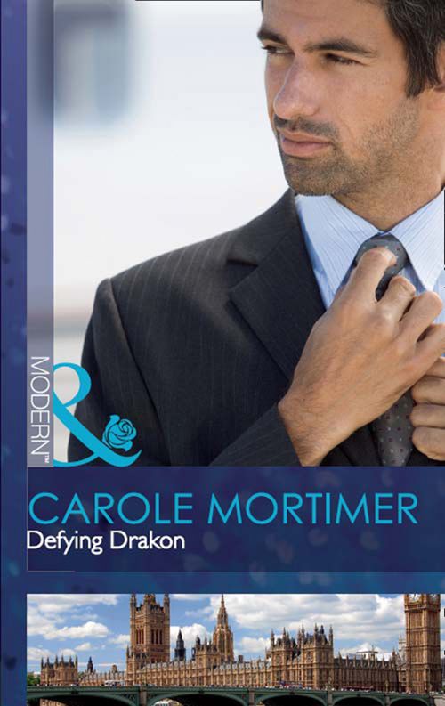 Defying Drakon (The Lyonedes Legacy, Book 1) (Mills & Boon Modern): First edition by Carole Mortimer (9781408973998)