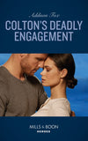 Colton's Deadly Engagement (The Coltons of Red Ridge, Book 2) (Mills & Boon Heroes) by Addison Fox (9781474078603)