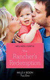 The Rancher's Redemption (Return of the Blackwell Brothers, Book 3) (Mills & Boon True Love) by Melinda Curtis