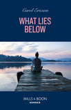 What Lies Below (A Discovery Bay Novel, Book 4) (Mills & Boon Heroes) by Carol Ericson (9780008940751)