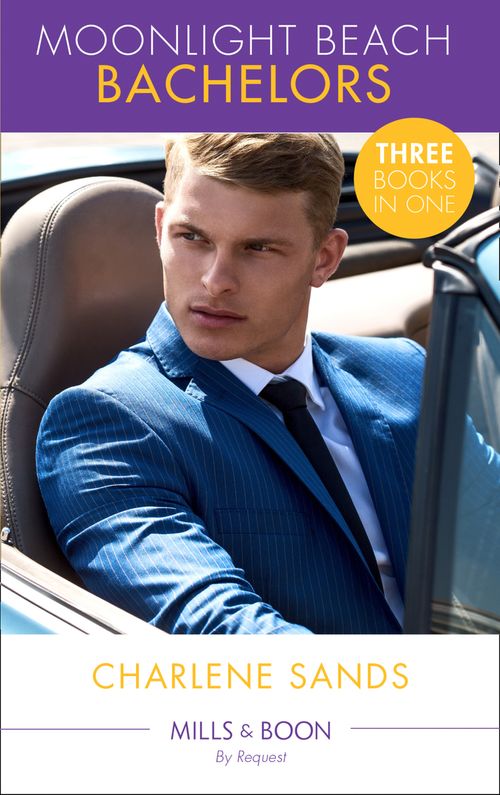 Moonlight Beach Bachelors: Her Forbidden Cowboy (Moonlight Beach Bachelors, Book 1) / The Billionaire's Daddy Test (Moonlight Beach Bachelors, Book 2) /... (9781474081436)