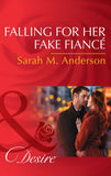 Falling For Her Fake Fiancé (The Beaumont Heirs, Book 5) (Mills & Boon Desire) by Sarah M. Anderson