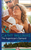 The Argentinian's Demand (Mills & Boon Modern): First edition by Cathy Williams (9781472042811)