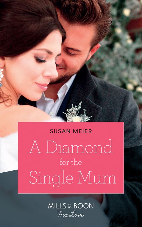 A Diamond For The Single Mum (Manhattan Babies, Book 2) (Mills & Boon True Love) by Susan Meier