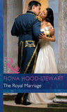The Royal Marriage (By Royal Command, Book 5) (Mills & Boon Modern): First edition by Fiona Hood-Stewart (9781472030238)