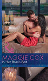 In Her Boss's Bed (At the Boss's Bidding, Book 4) (Mills & Boon Modern): First edition by Maggie Cox (9781472030832)