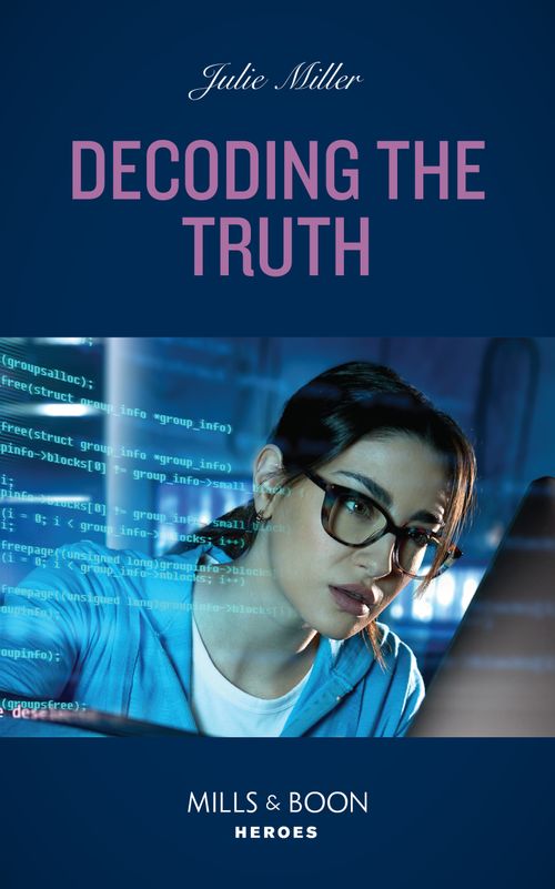 Decoding The Truth (Kansas City Crime Lab, Book 2) (Mills & Boon Heroes) by Julie Miller (9780008922825)