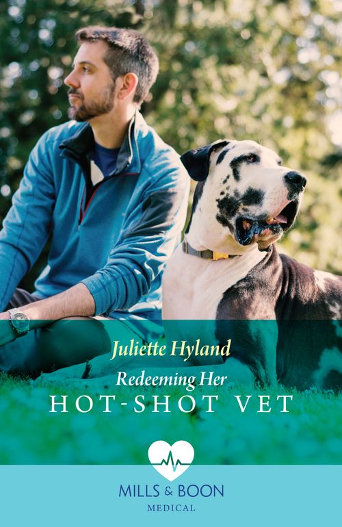 Redeeming Her Hot-Shot Vet (Mills & Boon Medical) by Juliette Hyland (9780008926816)
