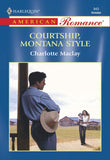 Courtship, Montana Style (Mills & Boon American Romance) by Charlotte Maclay
