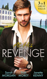 At His Revenge: Sold to the Enemy / Bartering Her Innocence / Innocent of His Claim by Sarah Morgan, Trish Morey and Janette Kenny (9781474045940)