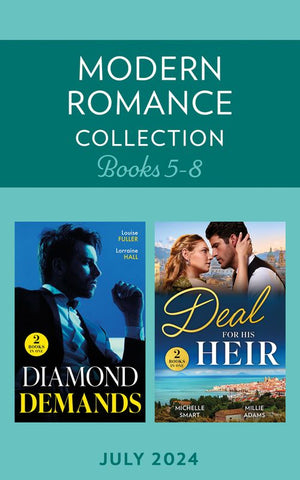 Modern Romance July 2024 Books 5-8: Heir Ultimatum (The Diamond Club) / Greek's Forbidden Temptation / Reclaimed with a Ring / Italian's Stolen Wife (Mills & Boon Collections) by Michelle Smart, Millie Adams, Louise Fuller and Lorraine Hall