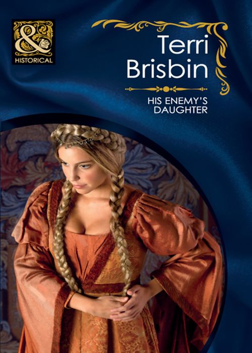 His Enemy's Daughter (The Knights of Brittany, Book 4) (Mills & Boon Historical) by Terri Brisbin